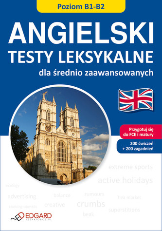 Angielski Testy leksykalne dla średnio zaawansowanych