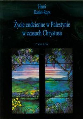 Życie w Palestynie w czasach Chrystusa