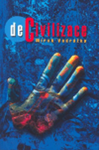 Decivilizace Decivilizace