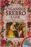 Cygańskie srebro Baśnie polskich Cyganów nizinnych + CD