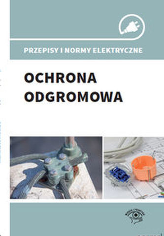 Przepisy i normy elektryczne Ochrona odgromowa