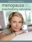 Menopauza Przechodzimy naturalnie