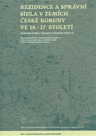 Rezidence a správní sídla v zemích české koruny ve 14. - 17. století