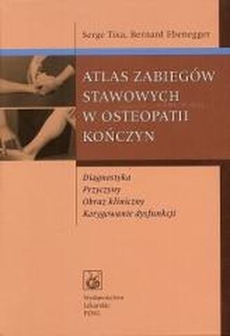 Atlas zabiegów stawowych w osteopatii kończyn