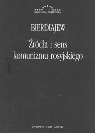 Źródła i sens komunizmu rosyjskiego