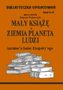 Biblioteczka Opracowań Mały Książę Ziemia planeta ludzi Antoine'a de Saint-Exupery'ego