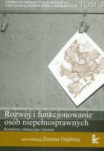 Rozwój i funkcjonowanie osób niepełnosprawnych Tom 3