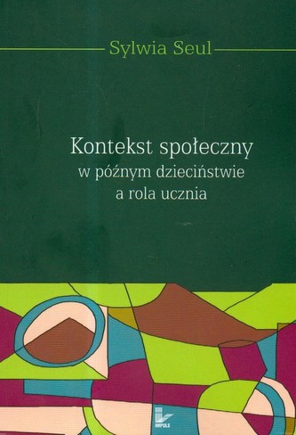 Kontekst społeczny w późnym dzieciństwie a rola ucznia