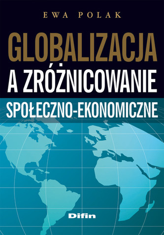 Globalizacja a zróżnicowanie społeczno-ekonomiczne