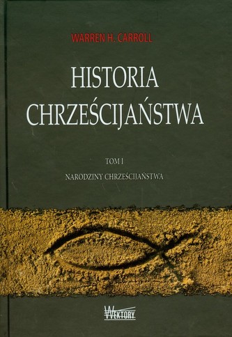 Historia chrześcijaństwa Tom 1