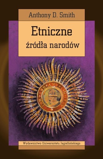 Etniczne źródła narodów Etniczne źródła narodów