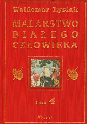 Malarstwo białego człowieka Tom 4