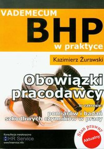 Obowiązki pracodawcy w zakresie pomiarów i badań szkodliwych czynników w pracy vademecum BHP w praktyce
