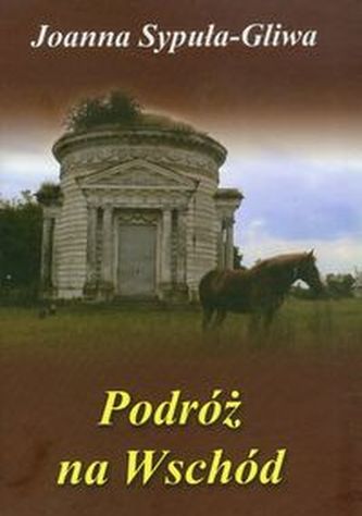 Podróż na wschód Podróż na wschód