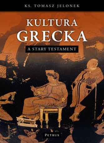 Kultura Grecka a Stary Testament Kultura Grecka a Stary Testament