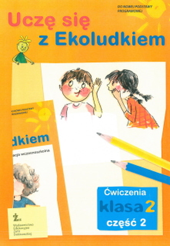 Uczę się z Ekoludkiem 2 ćwiczenia część 2