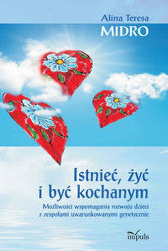 Istnieć żyć i być kochanym Istnieć żyć i być kochanym