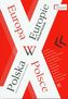 Polska w Europie Europa w Polsce