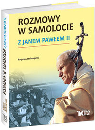 Rozmowy w samolocie z Janem Pawłem II