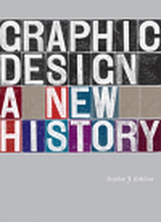 Graphic Design: A New History