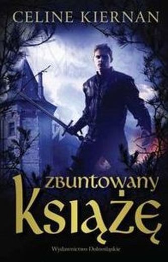 Trylogia Moorehawke 3 Zbuntowany książę
