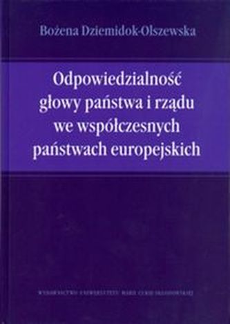 Odpowiedzialność głowy państwa i rządu we współczesnych państwach europejskich