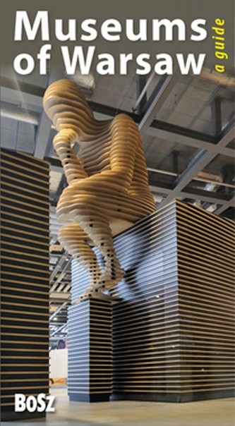 Museums of Warsaw A guide