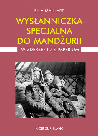 Wysłanniczka specjalna do Mandżurii W zderzeniu z imperium