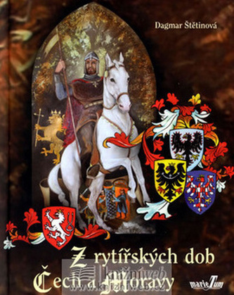 Z rytířských dob Čech a Moravy