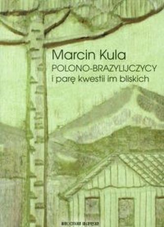 Polono-Brazylijczycy i parę kwestii im bliskich