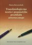 Translatologiczna teoria i pragmatyka przekładu artystycznego