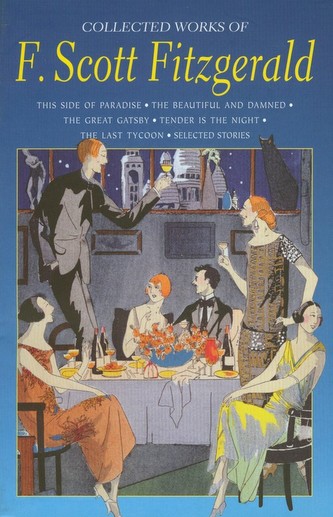 The Collected Works of F. Scott Fitzgerald