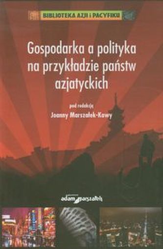 Gospodarka a polityka na przykładzie państw azjatyckich
