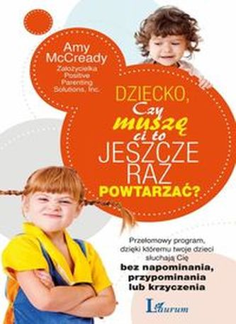 Dziecko czy muszę ci to jeszcze raz powtarzać?