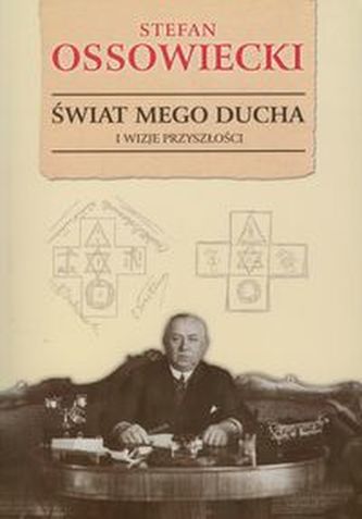 Świat mego ducha i wizje przyszłości