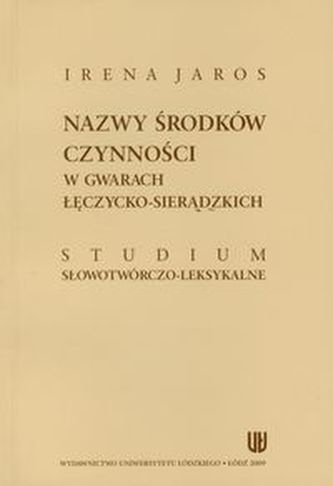 Nazwy środków czynności w gwarach łęczycko-sieradzkich