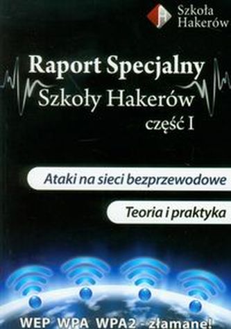 Raport specjalny szkoły hakerów część 1 z płytą DVD