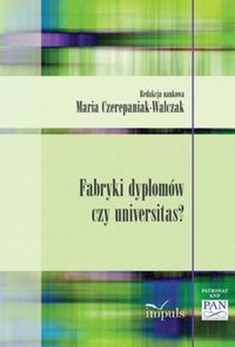 Fabryki dyplomów czy universitas? Fabryki dyplomów czy universitas?