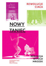 Nowy taniec Rewolucje ciała