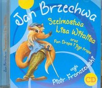 Szelmostwa Lisa Witalisa oraz Pan Drops i jego trupa