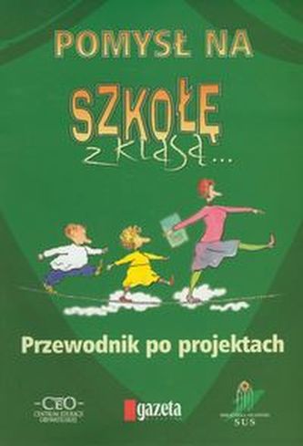 Pomysł na szkołę z klasą