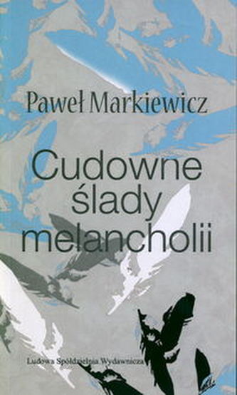 Cudowne ślady melancholii