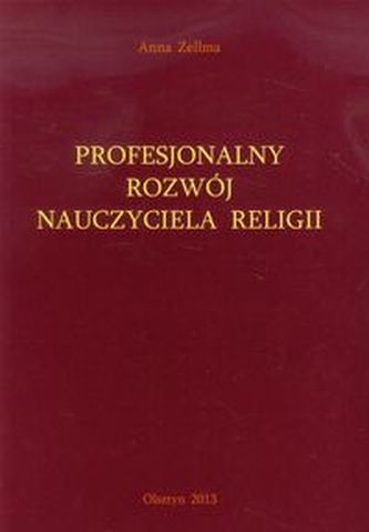 Profesjonalny rozwój nauczyciela religii Profesjonalny rozwój nauczyciela religii
