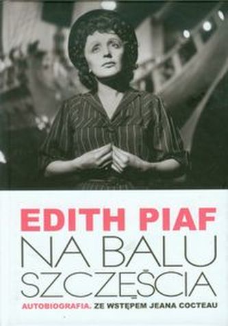 Edith Piaf Na balu szczęścia