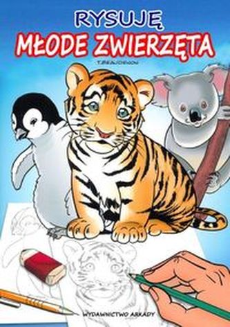Rysuję Młode zwierzęta