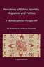 Narratives of Ethnic Identity, Migration and Politics