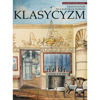 Klasycyzm Przewodnik dla kolekcjonerów
