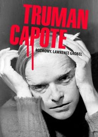 Truman Capote Rozmowy Truman Capote Rozmowy