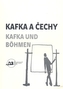 Kafka a Čechy/Kafka und Bohmen