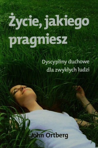 Życie jakiego pragniesz